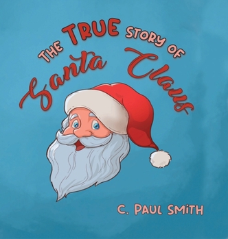 Hardcover The True Story of Santa Claus Book