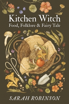 Paperback Kitchen Witch: Food, Folklore & Fairy Tale Book