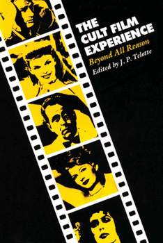 Paperback The Cult Film Experience: Beyond All Reason Book