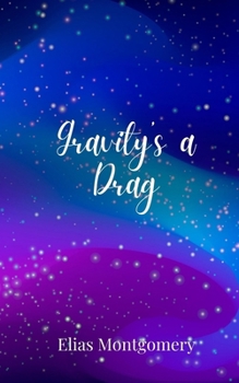 Paperback Gravity's a Drag Book