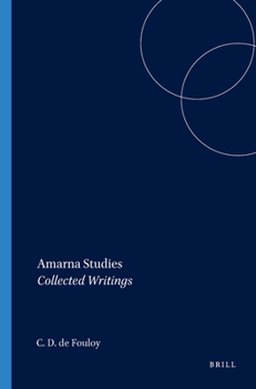 Amarna Studies: Collected Writings (Harvard Semitic Studies)