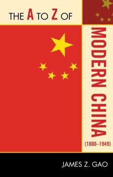The A to Z Modern China (1800 - 1949)