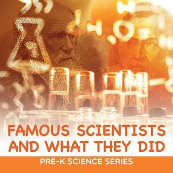 Paperback Famous Scientists and What They Did: Pre-K Science Series Book