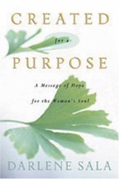 Hardcover Created for a Purpose: A Message of Hope for a Woman's Soul Book