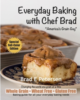 Paperback Everyday Baking with Chef Brad Book