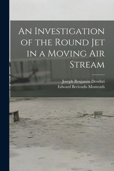 Paperback An Investigation of the Round Jet in a Moving Air Stream Book