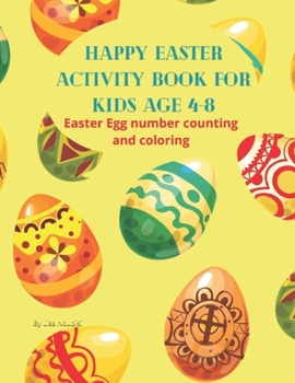 Paperback Happy Easter Activity Book for Kids ages 4-8: Easter Egg Number Counting and Coloring Book