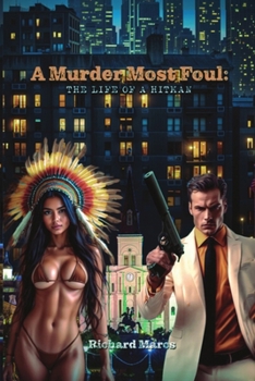 A Murder Most Foul: The Life of a Hitman (The Murders Most Foul)