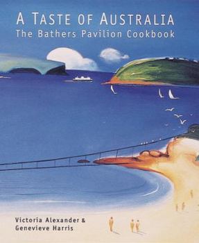 Hardcover A Taste of Australia: The Bathers Pavilion Cookbook Book