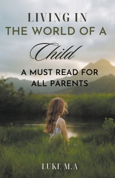 Paperback Living in the World of a Child Book