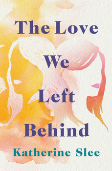 Paperback The Love We Left Behind Book