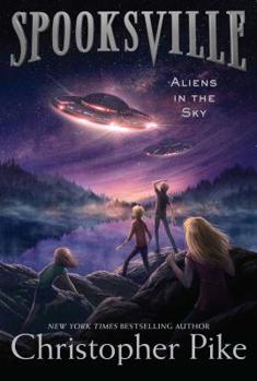 Aliens in the Sky - Book #4 of the Spooksville