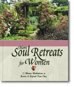 Hardcover Soul Retreats for Women (More): 15 Minute Meditations to Revive and Refresh Your Day Book