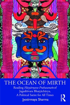 Paperback The Ocean of Mirth: Reading H&#257;sy&#257;r&#7751;ava-Prahasana&#7745; of Jagad&#275;&#347;vara Bha&#7789;&#7789;&#257;ch&#257;rya, A Political Satir Book