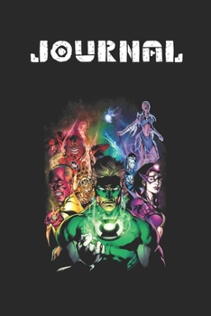 Journal: Green Lantern The New Guardians Blank Journal Notebook Size for Diary Student Teacher Friend with 120 Pages of 6inx9in Blank Ruled Line Paper