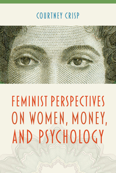 Feminist Perspectives on Women, Money, and Psychology (Psychology of Women Series)