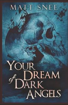 Paperback Your Dream of Dark Angels Book