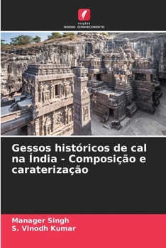 Gessos históricos de cal na Índia - Composição e caraterização (Portuguese Edition)