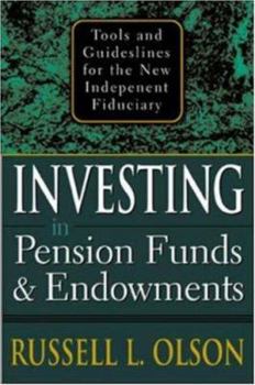 Hardcover Investing in Pension Funds & Endowments: Tools and Guidelines for the New Independent Fiduciary Book