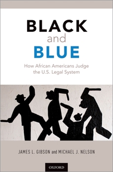 Paperback Black and Blue: How African Americans Judge the U.S. Legal System Book