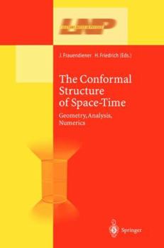 Hardcover The Conformal Structure of Space-Times: Geometry, Analysis, Numerics Book