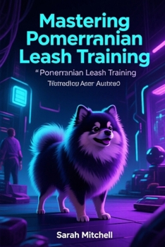 Paperback Mastering Pomeranian Leash Training Book