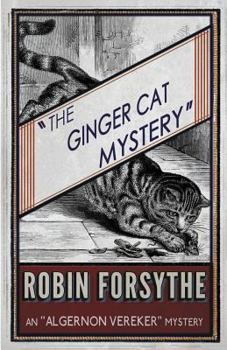 The Ginger Cat Mystery - Book #4 of the Algernon Vereker