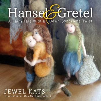 Paperback Hansel and Gretel: A Fairy Tale with a Down Syndrome Twist Book