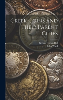 Hardcover Greek Coins and Their Parent Cities Book