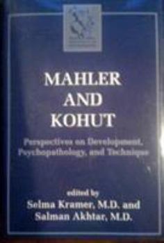 Hardcover Mahler and Kohut: Perspectives on Development, Psychopathology, and Technique Book