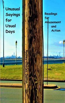 Paperback Unusual Sayings for Usual Days: Readings for Amusement and Action Book