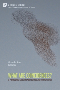 Paperback What are Coincidences? A Philosophical Guide Between Science and Common Sense Book