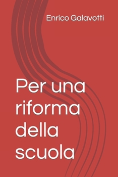 Paperback Per una riforma della scuola [Italian] Book
