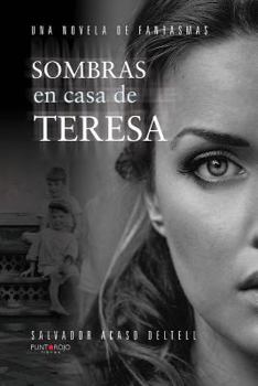Paperback Sombras en casa de Teresa: Una novela de fantasmas (Spanish Edition) [Spanish] Book