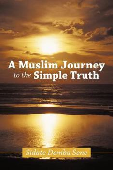 Paperback A Muslim Journey to the Simple Truth Book