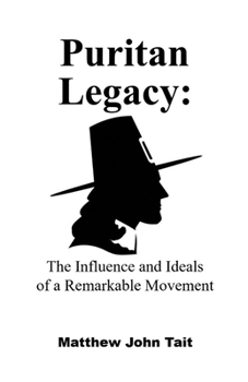 Paperback Puritan Legacy: The Influence and Ideals of a Remarkable Movement Book