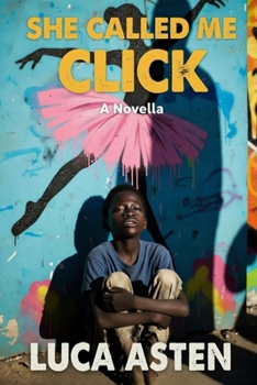 Paperback She Called Me Click: A Novella Book