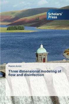 Paperback Three dimensional modeling of flow and disinfection Book
