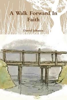 Paperback A Walk Forward In Faith Book