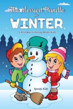 Paperback The Merriest Bundle for Winter: Christmas Coloring Books Kids Book