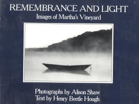 Paperback Remembrance and Light: Images of Martha's Vineyard Book