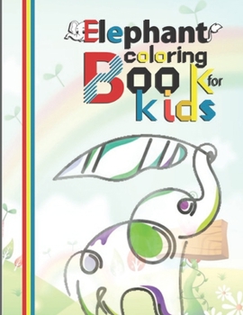 Paperback Elephant Coloring Book for kids: Elephant coloring And Activity book for children's Book