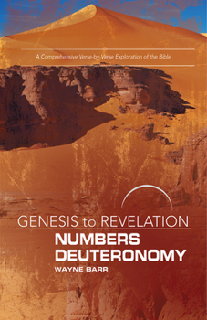 Paperback Genesis to Revelation: Numbers, Deuteronomy Participant Book: A Comprehensive Verse-By-Verse Exploration of the Bible Book