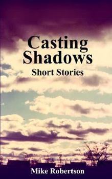 Paperback Casting Shadows: Short Stories Book