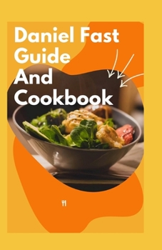 Paperback Daniel Fast Guide And Cookbook Book