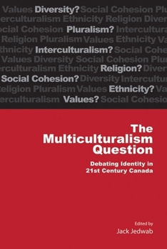 Paperback The Multiculturalism Question: Debating Identity in 21st Century Canada Book