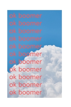 Paperback ok boomer: Notebook/Journal Book