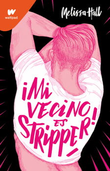 Paperback Mi Vecino Es Stripper / My Neighbor Is a Stripper [Spanish] Book