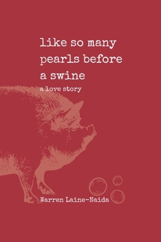 Paperback like so many pearls before a swine: a love story Book