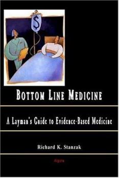 Hardcover Bottom Line Medicine: A Layman's Guide to Evidence-Based Medicine Book